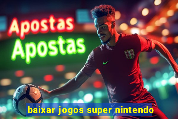 baixar jogos super nintendo